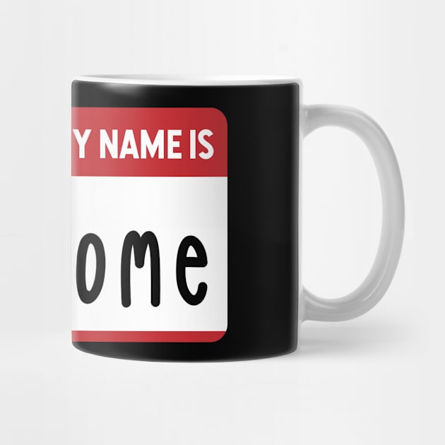 Hello my name is Awesome Nametag by Gold Wings Tees